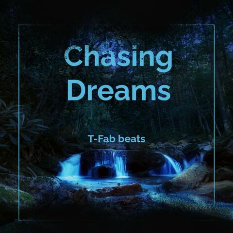 Chasing dreams