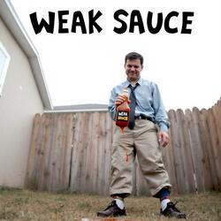 Weak Sauce