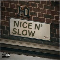 Nice N' Slow