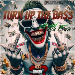 Turn Up The Bass