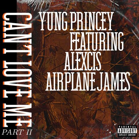 Can't Love Me, Pt. 2 (feat. Airplane James & Alexcis)