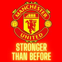 Stronger Than Before (Manchester United Song)