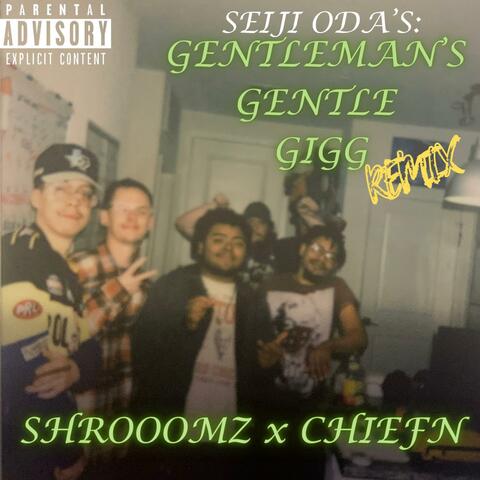GENTLEMAN'S GENTLE GIGG (feat. CHIEFN) [REMIX]