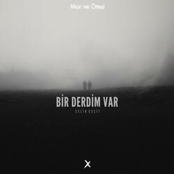 Bir Derdim Var (Special Version)