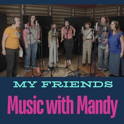My Friends (feat. Beppie, Rattle and Strum, Sylvia Chave, Neveah Gross & Karma Taylor)