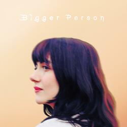 Bigger Person
