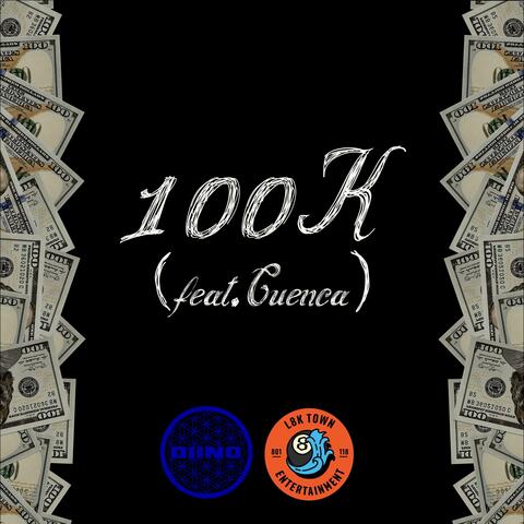 100 K (feat. L8KTOWNENT)