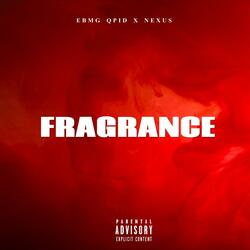FRAGRANCE (feat. EBMG QPID)