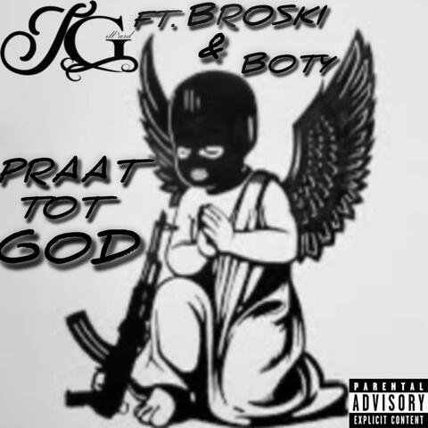 Praat Tot God (feat. BROSKI & BOTY) [Leaked Version]