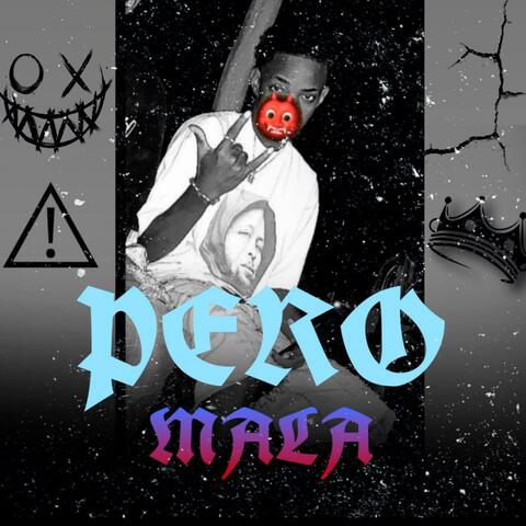 Pero Mala (feat. Chuki dino 42)