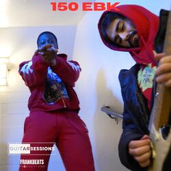 150 EBK Guitar Session (feat. 150 EBK)