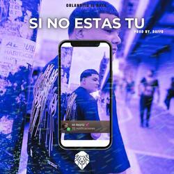Si No Estas Tu
