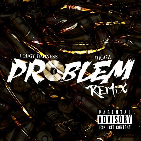 Problem (feat. Biggz Lv)