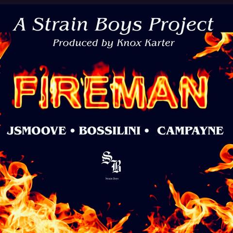 Fireman (feat. Campayne & YK Bossilini)