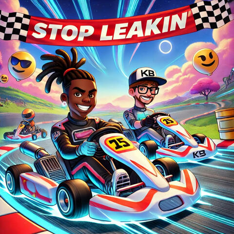stop leakin (feat. Leakionn)
