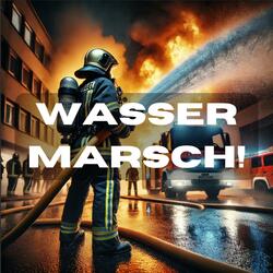 Wasser marsch!