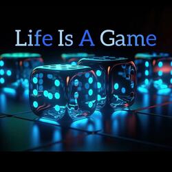 Life Is A Game