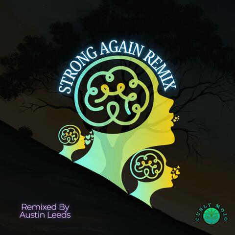 Strong Again (Austin Leeds Remix)