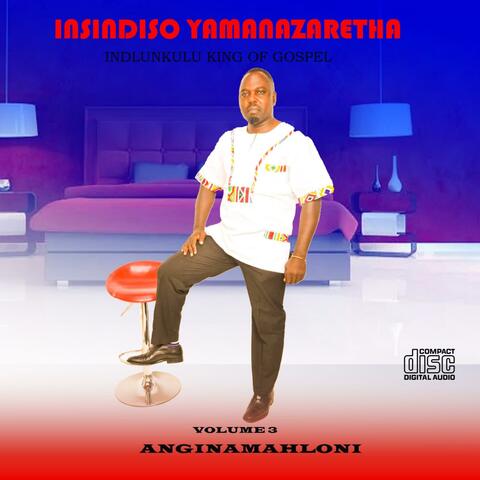 Anginamahloni, Vol. 3