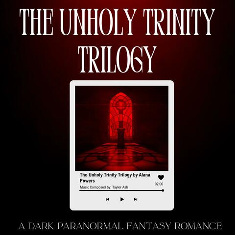 The Unholy Trinity (Official Main Theme)
