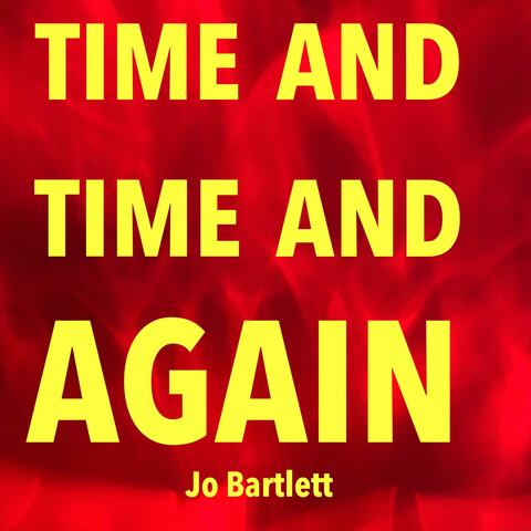 Time and Time and Again