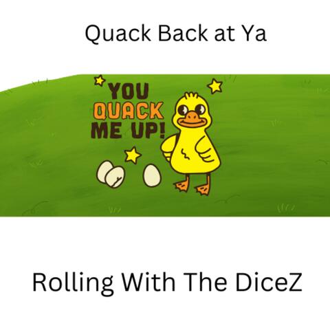 Quack Back at Ya