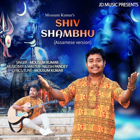 Shiv Shambhu (Assamese) (feat. Mousum Kumar)