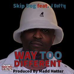 Way Too Different (feat. J.Cutty)