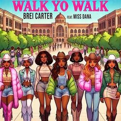 WALK YO WALK (feat. MISS DANA)