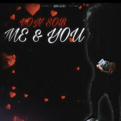 Me & You