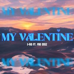 MY VALENTINE (feat. FBE Ceez)
