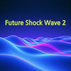 Future Shock Wave 2