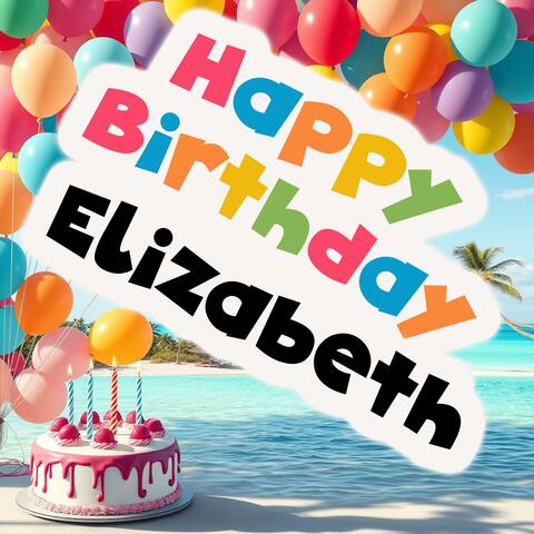 Happy Birthday Elizabeth