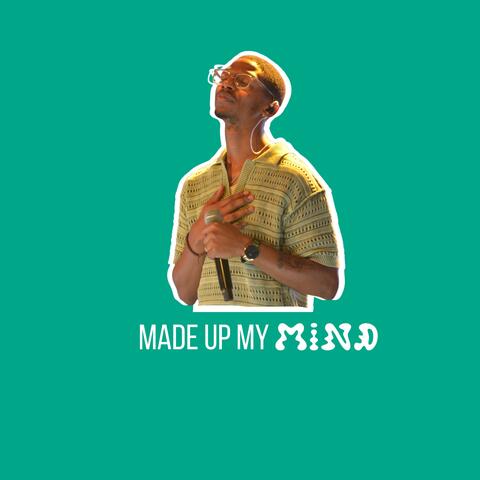 MADE UP MY MIND (feat. Anthony Fisher)