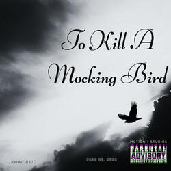 To Kill a Mocking Bird