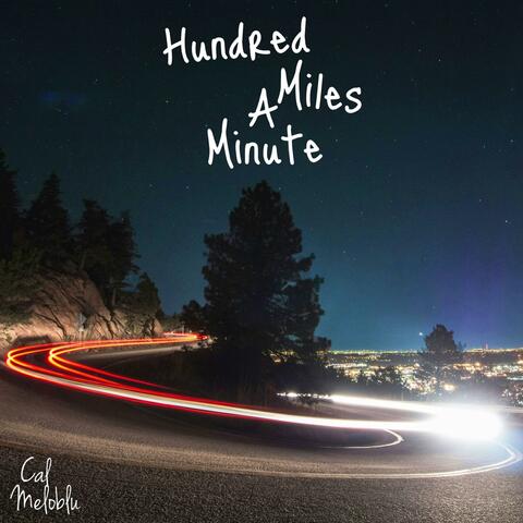 HUNDRED MILES A MINUTE