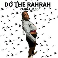 DO THE RAHRAH