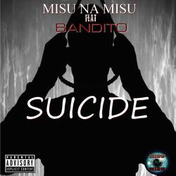 Suicide (feat. Bandito 1)