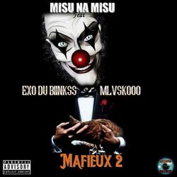 Mafieux 2 (feat. Exo Du Biinkss & Mlvskooo)