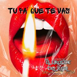 Tu pa' que te vas