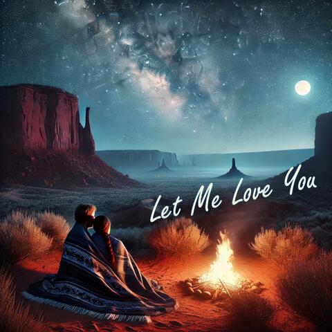 Let Me Love You