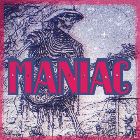 Maniac