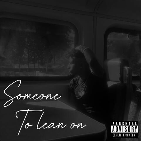 Someone to lean on