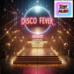 Disco Fever Night (Juliet)