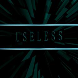 USELESS