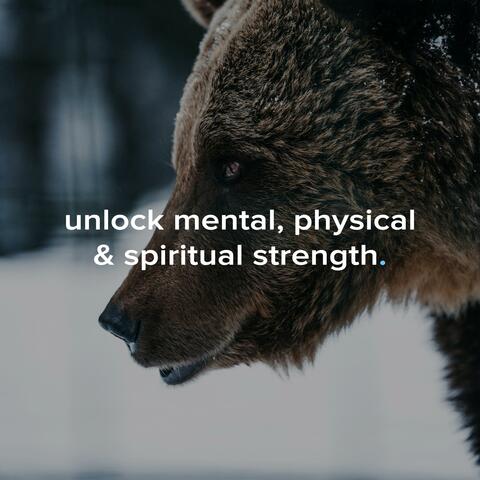 unlock mental, physical, & spiritual strength.