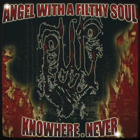 ANGEL WITH A FILTHY SOUL (FREESTYLE) (feat. knowhere. never.)