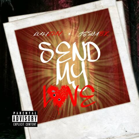 Send My Love (feat. Jermbx)