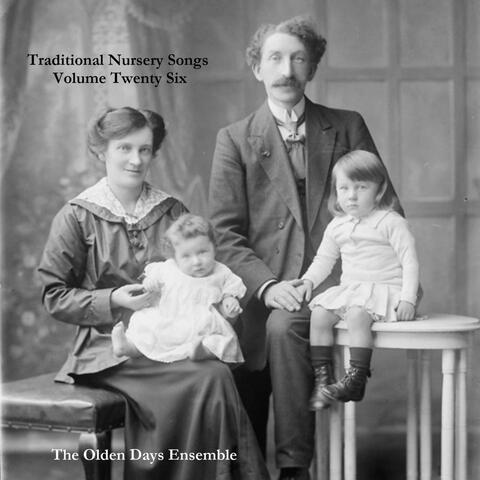 Traditional Nursery Songs Volume Twenty Six