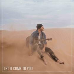 Let It Come To You (stripped version)
